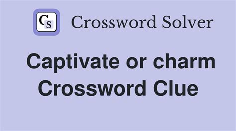 charm crossword clue|charm crossword clue 6 letters.